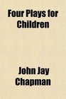 Four Plays for Children