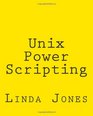 Unix Power Scripting Advanced Awk and KSH Shell Scripts