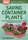 Saving Container Plants Overwintering Techniques for Keeping Tender Plants Alive Year after Year A Storey Basics Title