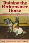 Training the Performance Horse From Western Pleasure to Reining