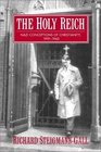 The Holy Reich  Nazi Conceptions of Christianity 19191945