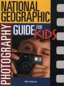National Geographic Photography Guide For Kids