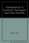 Adolescence A Guide for Teenagers and Their Parents