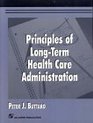 Principles of LongTerm Health Care Administration