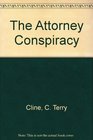 The Attorney Conspiracy
