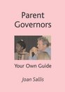 Parent Governors Your Own Guide