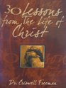 30 Lessons From the Life of Christ