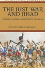 The Just War and Jihad: Violence in Judaism, Christianity, and Islam