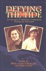 Defying the Tide An Account of Authentic Compassion During the Holocaust