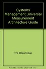 Systems Management Universal Measurement Architecture Guide