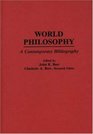 Handbook of World Philosophy Contemporary Developments Since 1945