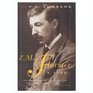 E M Forster A Biography