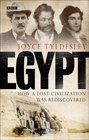 Egypt How a Lost Civilisation Was Rediscovered