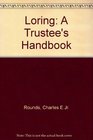Loring A Trustee's Handbook