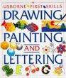 The Usborne Book of Drawing Painting and Lettering