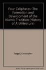 Four Caliphates The Formation and Development of the Tradition Vol 6