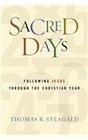 Sacred Days Following Jesus Through the Christian Year