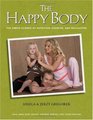 The Happy Body: The Simple Science of Nutrition, Exercise, and Relaxation