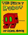 The Fuzzy Robot A ColorItYourself Book by Paul Gude