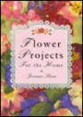 Flower Projects for the Home