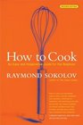 How to Cook An Easy and Imaginative Guide for the Beginner