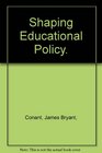 Shaping Educational Policy