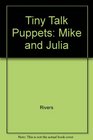 Tiny Talk 2 Puppets Mike  Julie  Boxed