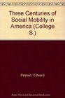 Three centuries of social mobility in America