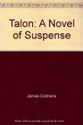 Talon A novel of suspense