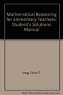 Mathematical Reasoning for Elementary Teachers Student's Solutions Manual