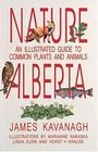 Nature Alberta An Illustrated Guide to Common Plants and Animals