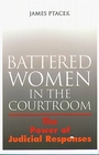 Battered Women in the Courtroom The Power of Judicial Responses