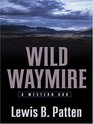 Wild Waymire A Western Duo