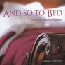 And So to Bed Style in the Bedroom