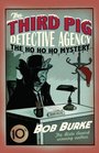 The Third Pig Detective Agency The Ho Ho Ho Mystery