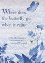 Where Does the Butterfly Go When It Rains