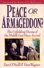 Peace or Armageddon The Unfolding Drama of the Middle East Peace Accord