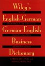 Wiley's EnglishGerman GermanEnglish Business Dictionary