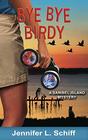 Bye Bye Birdy A Sanibel Island Mystery