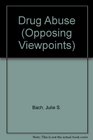 Drug Abuse Opposing Viewpoints