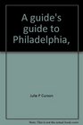 A guide's guide to Philadelphia