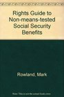 Rights Guide to Nonmeanstested Social Security Benefits