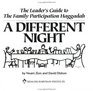 The Leader's Guide to The Family Participation Haggadah A Different Night