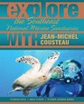 Explore the Southeast National Marine Sanctuaries with JeanMichel Cousteau
