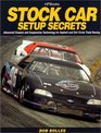 Stock Car Setup Secrets: Advanced Chassis and Suspension Technology for Asphalt and Dirt Circle Track Racing