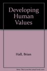 Developing Human Values