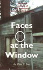 Faces at the Window FirstHand Accounts of the Paranormal in Southern New England