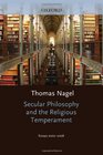 Secular Philosophy and the Religious Temperament Essays 20022008