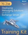 MCITP SelfPaced Training Kit  Deploying Messaging Solutions with Microsoft Exchange Server 2007