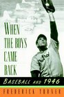 When the Boys Came Back Baseball and 1946 Library Edition